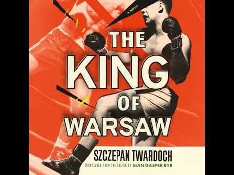 King of Warsaw: A Novel - Szczepan Twardoch