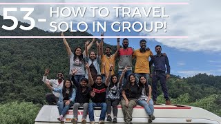 Solo Travel in groups is it safe? How Travel in Groups looks like.