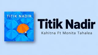 Download lagu Titik nadir -  Kahitna  ( Lirik ) mp3