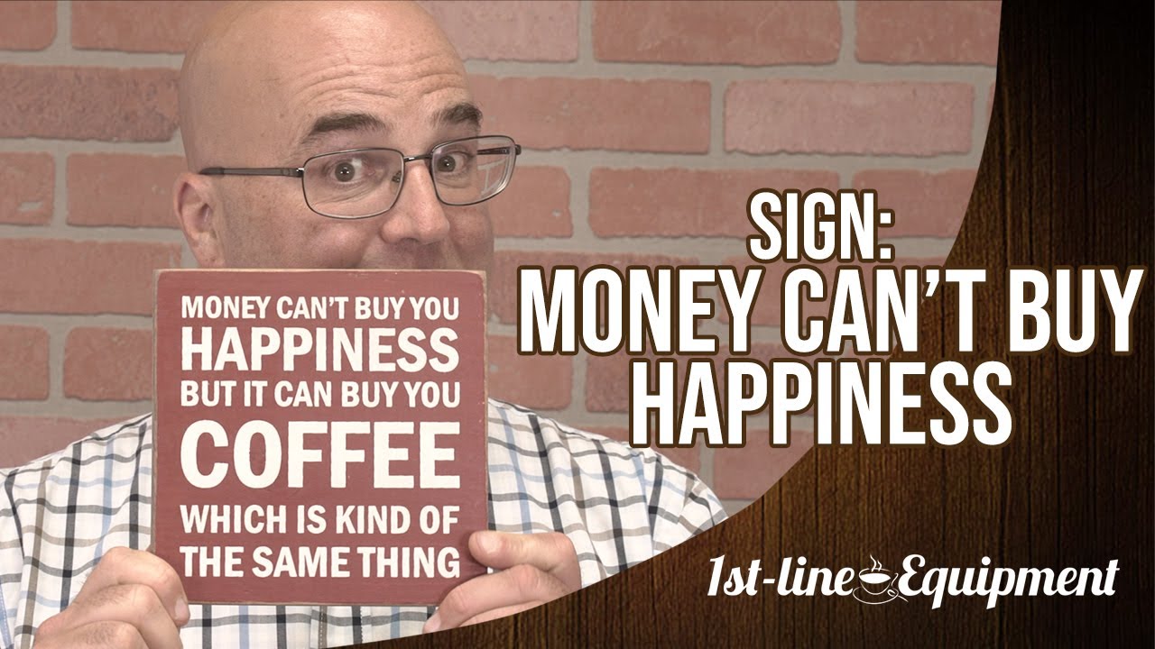 Sign: Money Can't Buy Happiness
