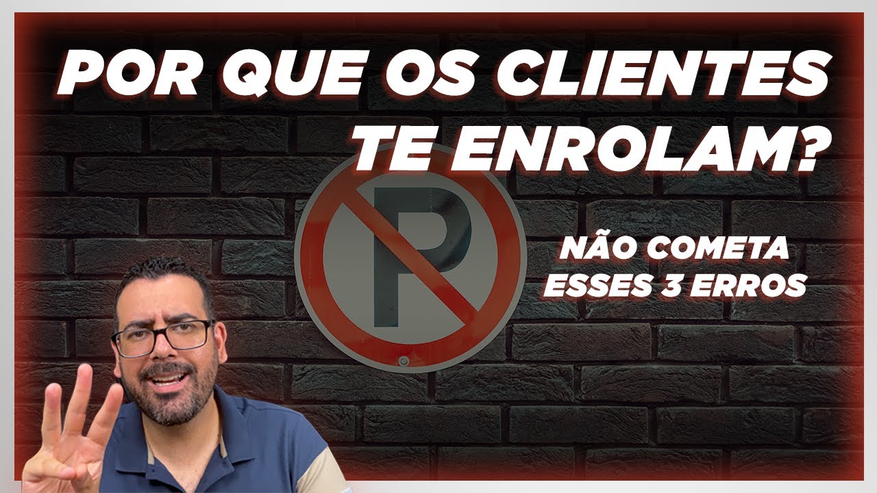 3 Principais Motivos do Porque os Clientes te Enrolam [Solução Para Vendedores de Consórcio]