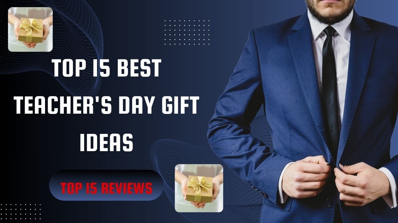 Top 15 Best Teacher's Day Gift Ideas | Gift Ideas for Teacher | Birthday Gifts for Teacher