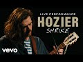 Hozier - Shrike (Vevo Live Performance)