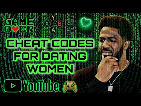 CHEAT CODES FOR DATING WOMEN | DATING ADVICE