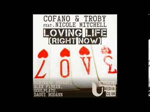 Cofano & Troby Feat Nicole Mitchell - Loving Life (Soulplate Rerub) - Universe Media