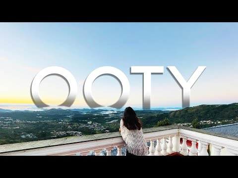 Ooty — Queen of Hill Stations