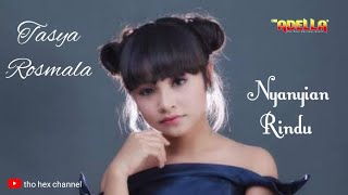Download lagu Tasya Rosmala | Nyanyian Rindu (Lirik) Om Adella terbaru mp3