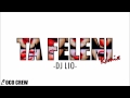 DJ LIO Ta Feleni