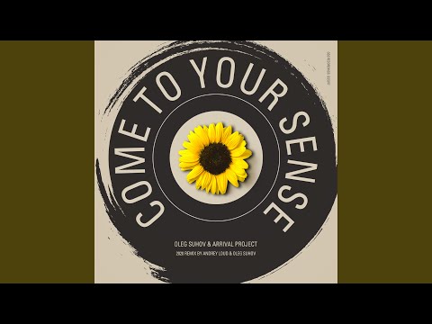 Come to Your Sense (Andrey Loud & Oleg Suhov 2020 Remix)