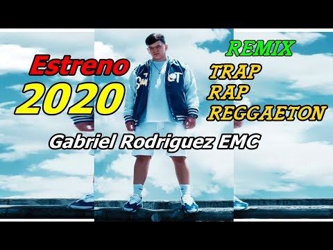 Gabriel Rodriguez EMC   2020  mix /rap /trap/reggueaton ★MUSICA CRISTIANA ★ESTRENO 2020★