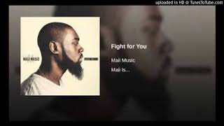 Mali Music - Fight For You (Audio)