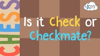CHECK vs CHECKMATE | Learn to Play Chess | Kids Academy