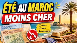 Été au Maroc : comment payer moins cher
