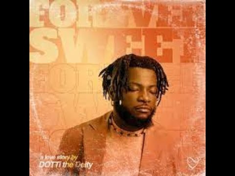 DOTTi The Deity – Forever Sweet (Official Lyric Video)