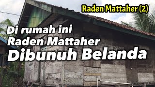 Download lagu TIDAK BANYAK YANG TAHU, DI RUMAH INILAH RADEN MATTAHER DIBUNUH BELANDA mp3 Download lagu TIDAK BANYAK YANG TAHU, DI RUMAH INILAH RADEN MATTAHER DIBUNUH BELANDA mp3