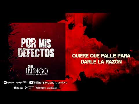 Grupo Índigo - Por Mis Defectos (Letra/Lyrics) 2023