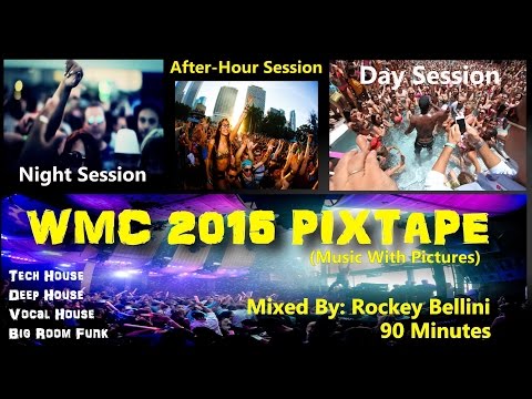 WMC 2015 Mix Tape (with pictures) Deep House, Tech-House, Big Room, Vocal Club House