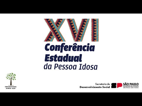 São Paulo : XVI Conferência Estadual da Pessoa Idosa debate direitos, inclusão e políticas públicas