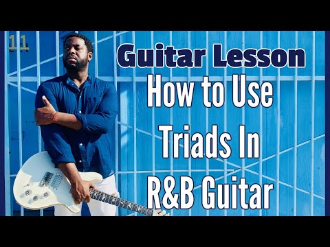 How to Use Triads in R&B Guitar - Kerry 2 Smooth