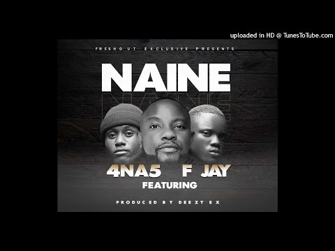 4 Na 5 ft. F Jay - Naine Mp3 Download