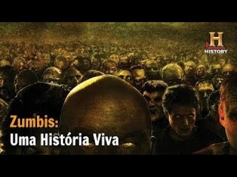 Zumbis: Uma História Viva Documentário History Channel Brasil