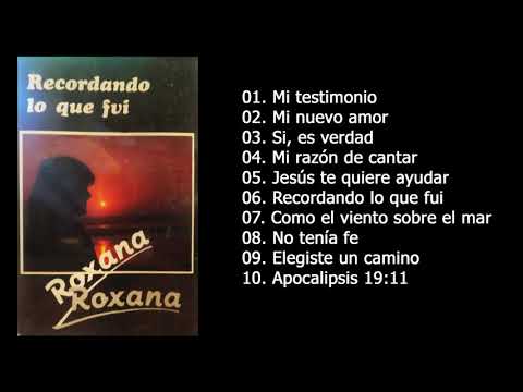 Roxana - Recordando lo que fui (Álbum completo)
