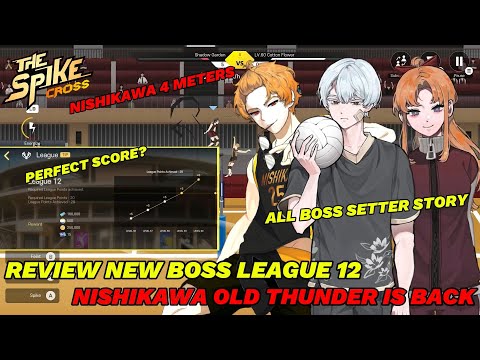 New Boss League 12, Nishikawa Old is Back Jump 4 Meters, All Boss Setter Story - The Spike Cross