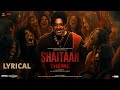Shaitaan Theme - Lyrical Video  | Ajay Devgn, R. Madhavan, Jyotika | Amit T, Kumaar, Siddharth B