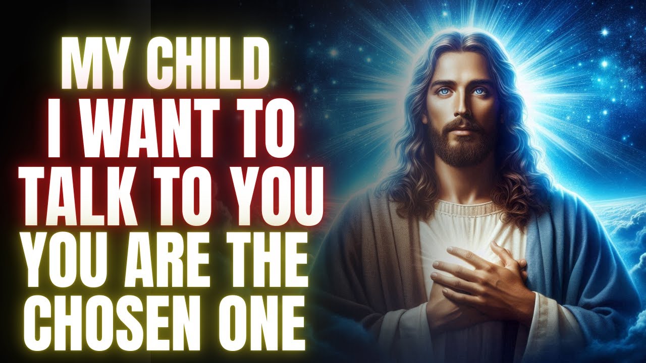 You Are The Chosen One | God Says | God Message Today | Gods Message Now | God Message | God Say