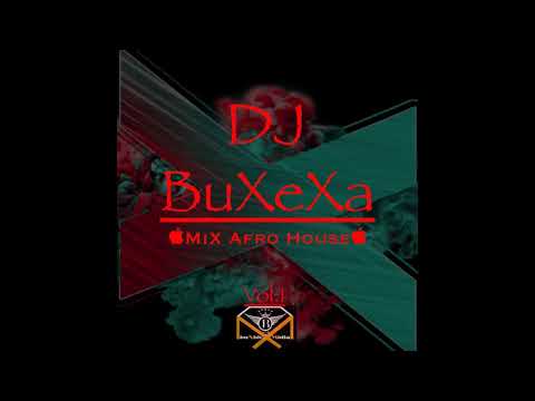 Mix Afro House Vol.1--DJ Buxexa