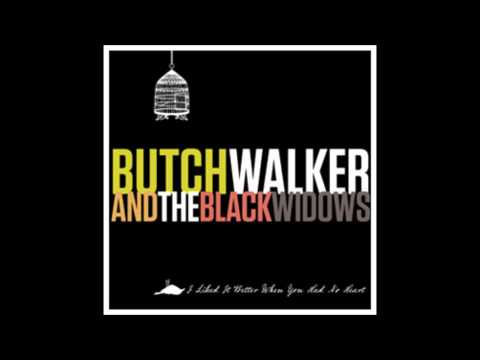 Be Good Until Then -- Butch Walker and The Black Widows