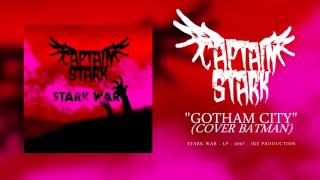Captain Stark - Audio Stream - Gotham City - Batman Cover