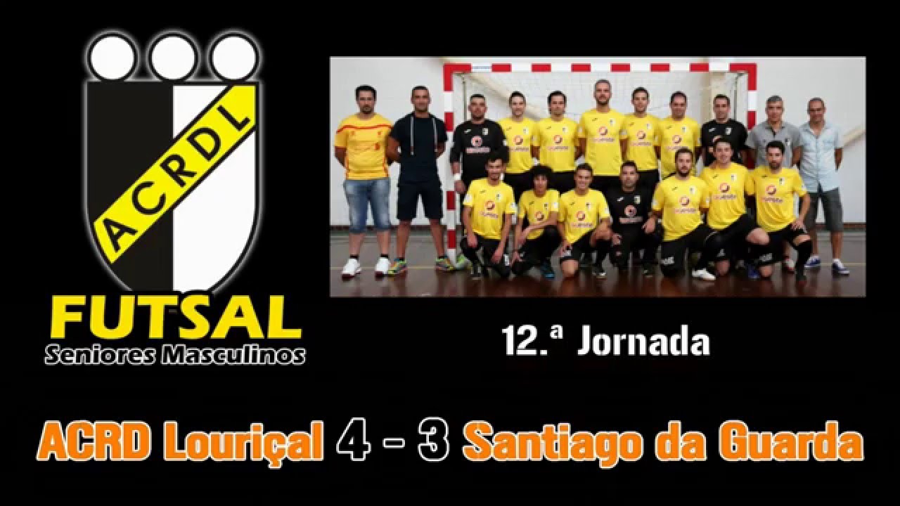 Jornada 12 - ACRD Louriçal 4 - 3 Santiago Da Guarda