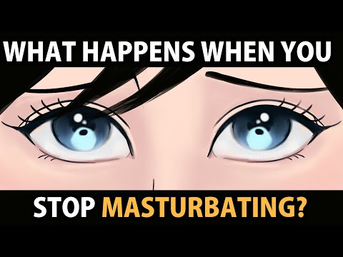 What Happens When You STOP Masturbating Forever