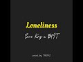 Loneliness Saii Kay Ft BMT Lsaiikay