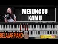 ANJI - MENUNGGU KAMU | PIANO TUTORIAL Ost Jelita Sejuba