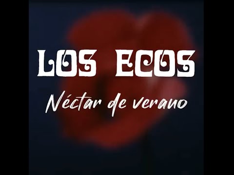 Los Ecos - Néctar de Verano