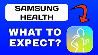 Samsung Health App Overview - What to Expect?