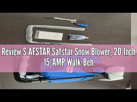 Review S AFSTAR Safstar Snow Blower, 20-Inch 15-AMP Walk-Behind Snow Thrower W/LED Headlights & 180°