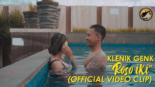 Download lagu KLENIK GENK - ROSO IKI ( VIDEO CLIP) mp3