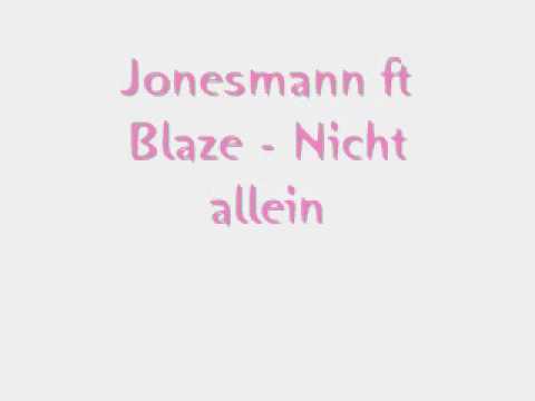 Jonesmann ft Blaze - Nicht allein