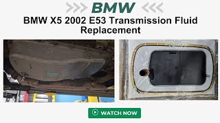 BMW X5 2002 E53 Transmission Fluid & Filter Replacement