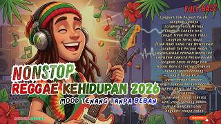Download lagu KOMPILASI REGGAE KEHIDUPAN 🔥 MOOD TENANG TANPA BEBAN mp3