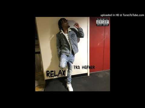 Tr3Hefner - Relax (prod by 817cmf)