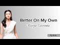 Keisya Levronka Better On My Own Lagu Terjemahan Lirik Lyrics