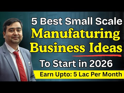 5 Manufacturing Business Ideas 2026 | Start Business from ₹50,000 | Low Investment High Profit