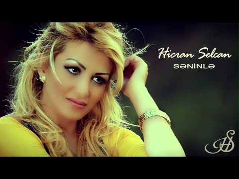Hicran Selcan - Səninlə | Azeri Music [OFFICIAL]