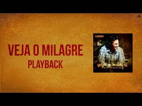 Veja O Milagre - Wesley Moraes