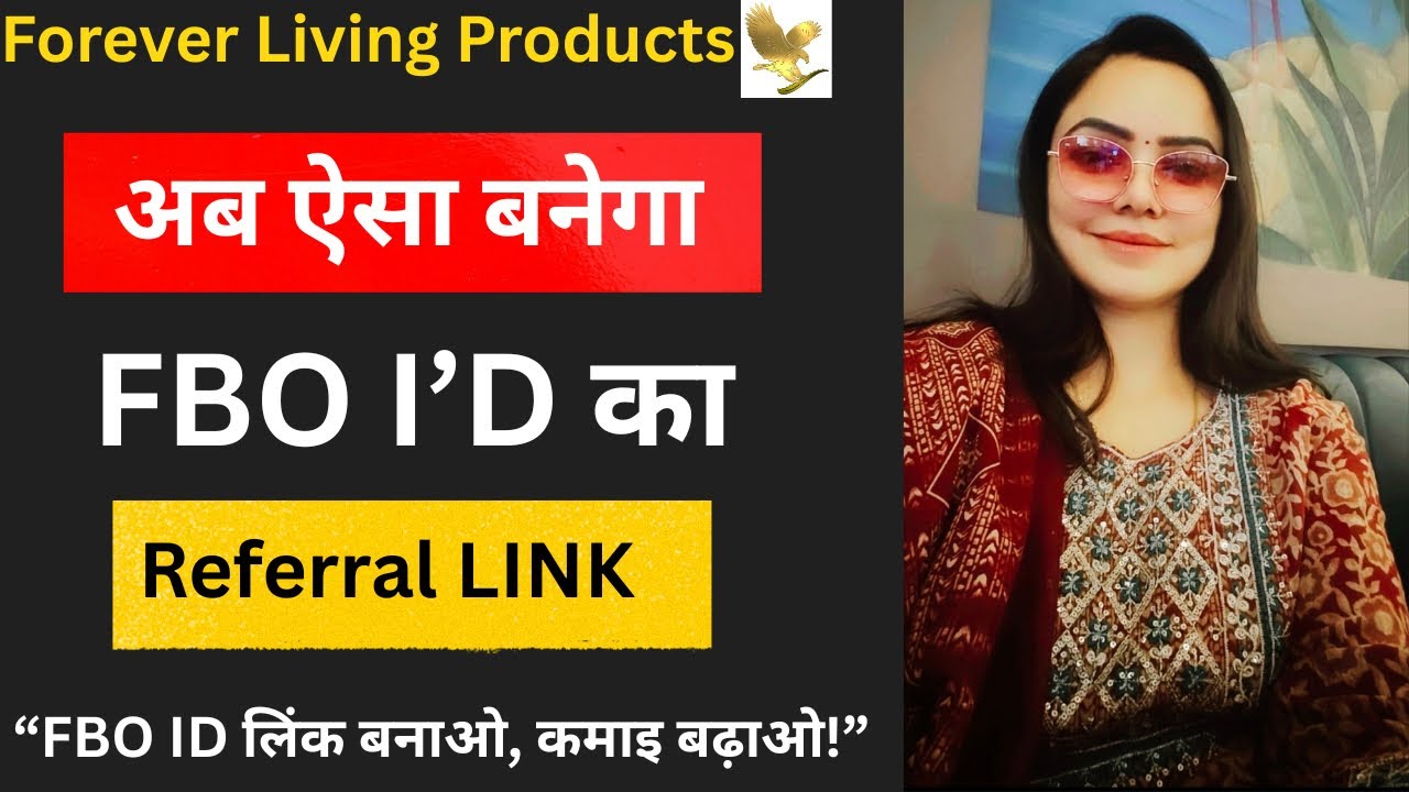 FOREVER LIVING PRODUCTS mein FBO ID ka REFERRAL LINK कैसे बनायें ? HOW TO CREATE REFERRAL LINK @flp