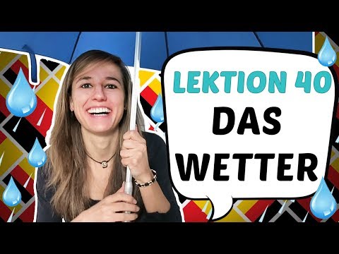 GERMAN LESSON 40: The weather / Das Wetter ☀️ ☁️ ☂️ ❄️ ⛄️